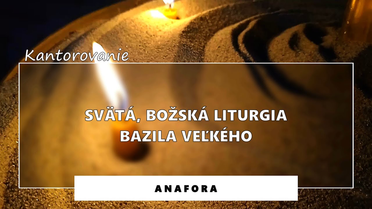 Liturgia sv. Bazila Veľkého - anafora