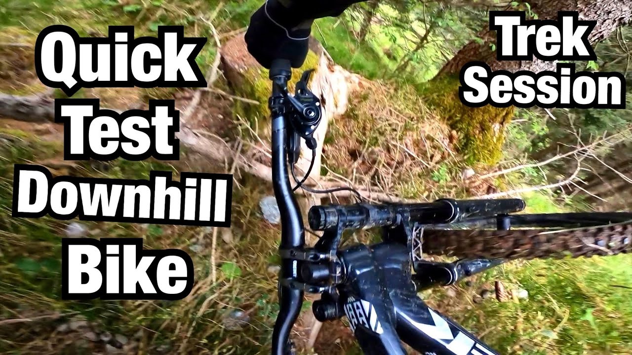 Quick Test of a Downhill Bike Trek Session. Did I like it?!