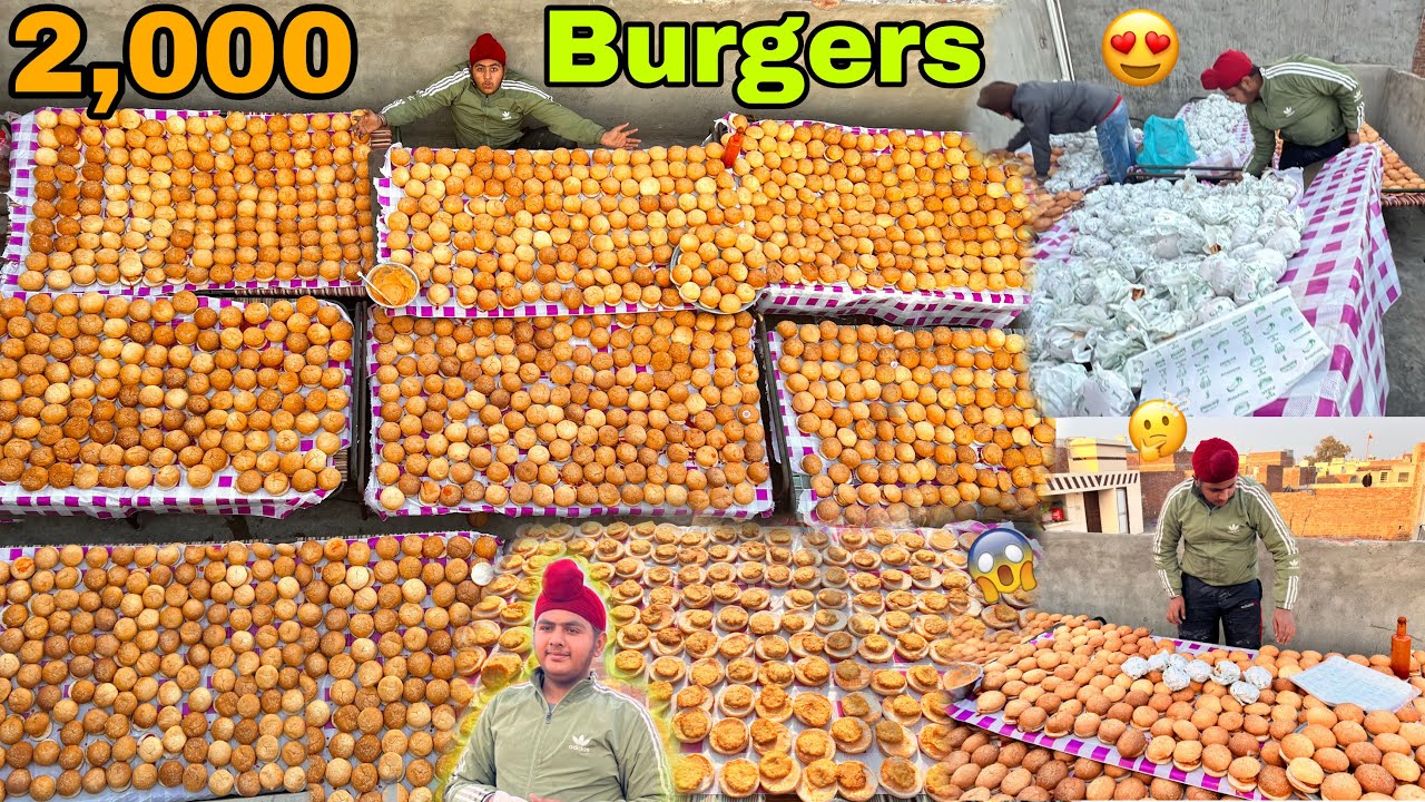 First Time Biggest Making😱for 2,000 Burge😍 || Finally ena yada Burgers Banaya 🥹