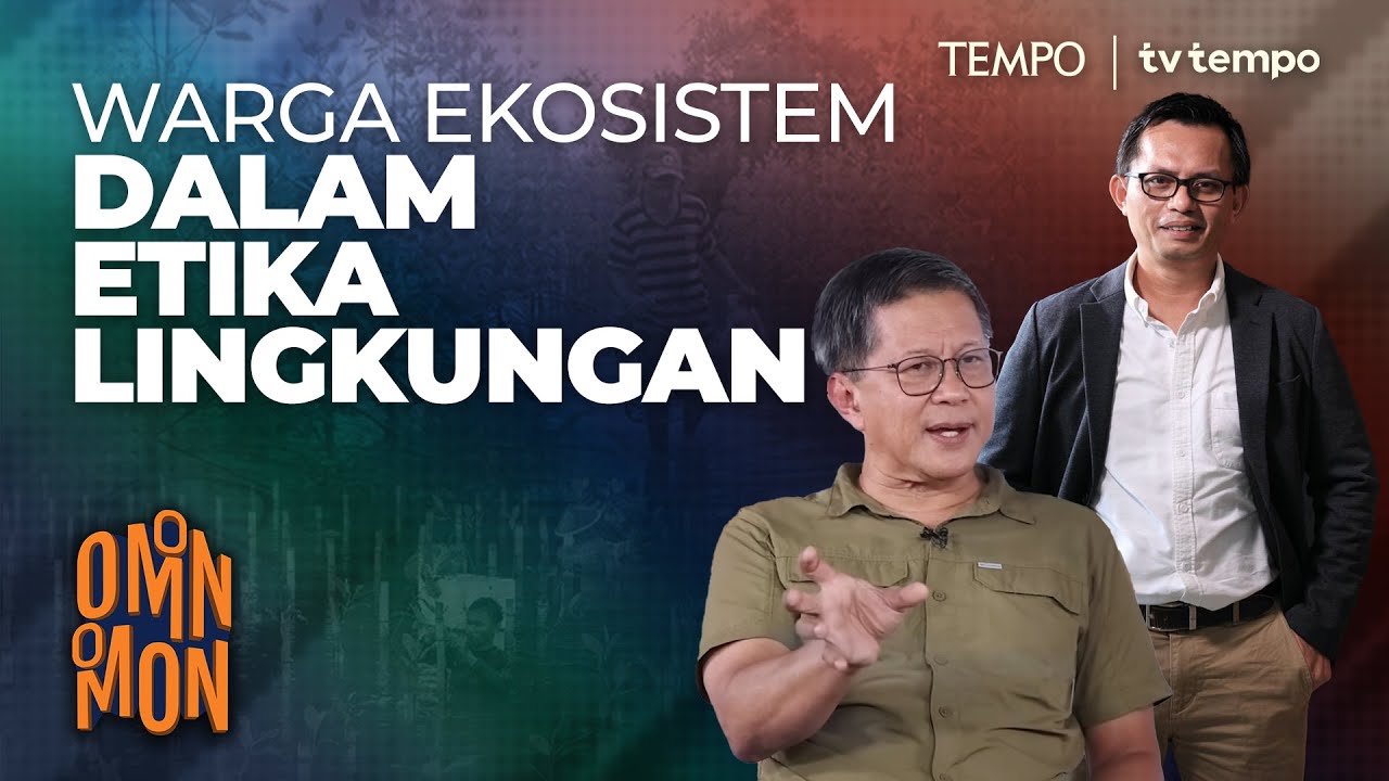 Warga Ekosistem dalam Etika Lingkungan | Omon-omon Bersama&nbsp;Rocky&nbsp;Gerung