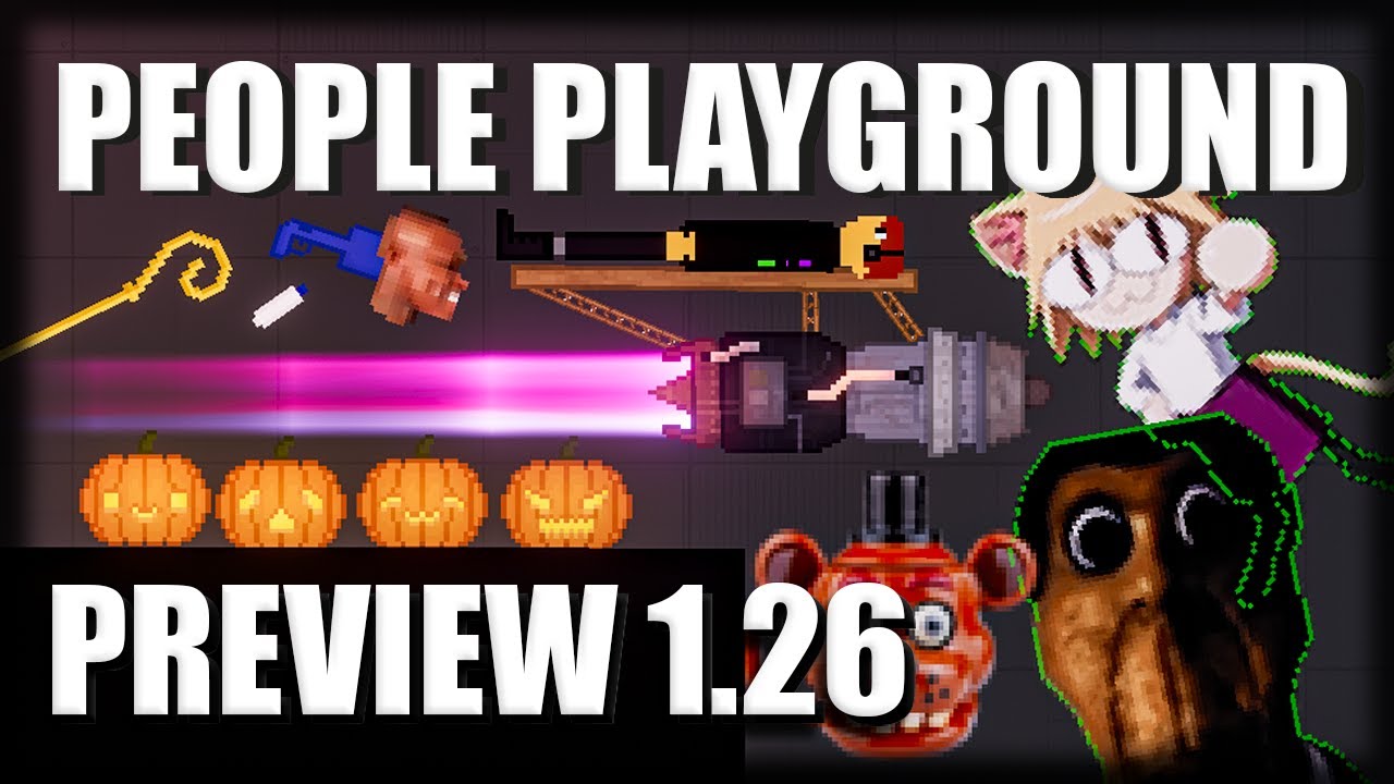 People Playground - PREVIEW 1.26 - MOTOR A JATO, Mods e NEXTBOTS!!