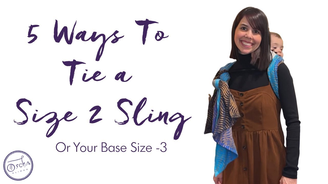 5 Ways to Tie a Size 2 Baby Wrap | Your Base Size -3 | What Can I do with a Size 2 Sling?