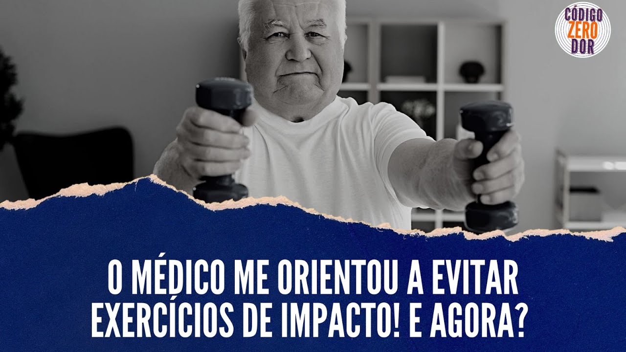 COD REPSONDE - O médico me orientou a evitar exercícios de impacto! E agora ?