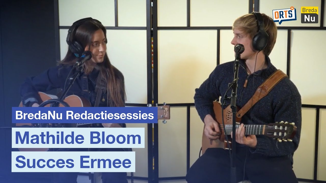 Mathilde Bloom - Succes Ermee | BredaNu Redactiesessies