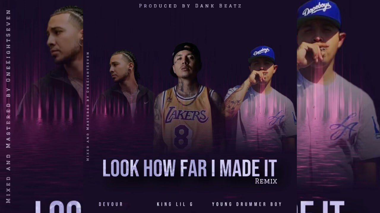 King Lil G x Young Drummer Boy x Devour - Look How Far I Made It Remix (Prod. by @dankslaps)