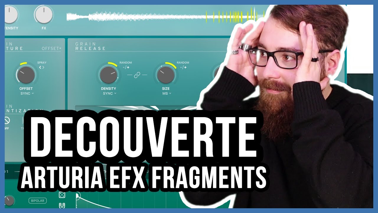 Arturia Efx Fragments : Découverte !