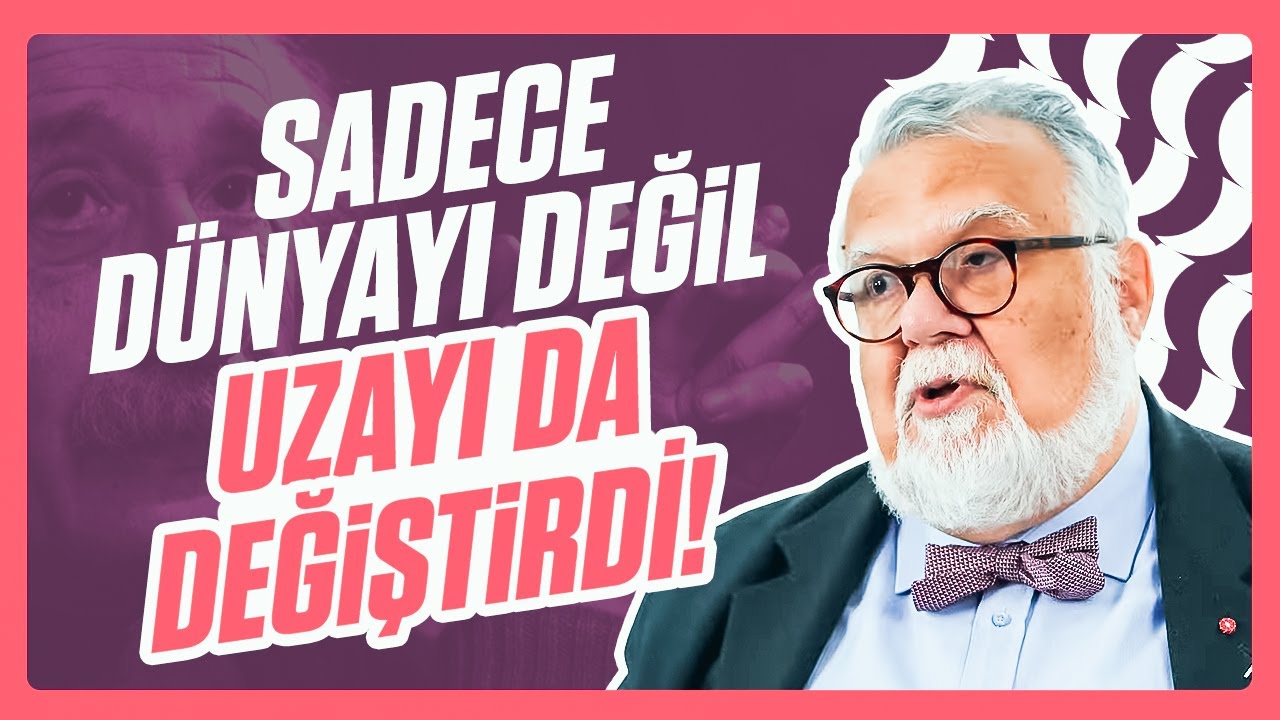 Einstein Olmasaydı Ne Olurdu? | Celal Şengör İle Olmasaydı Ne Olurdu