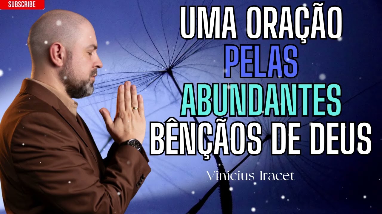Uma oração pedindo a Deus que interceda pela saúde da sua família - Vinicius Iracet