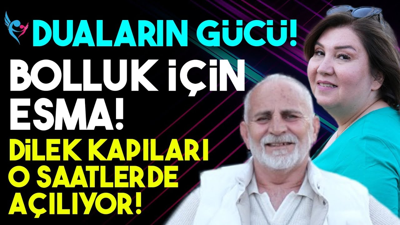 Duaların Gücü! Bolluk İçin Esma! Dilek Kapıları O Saatlerde Açılıyor! | Angels Akademi