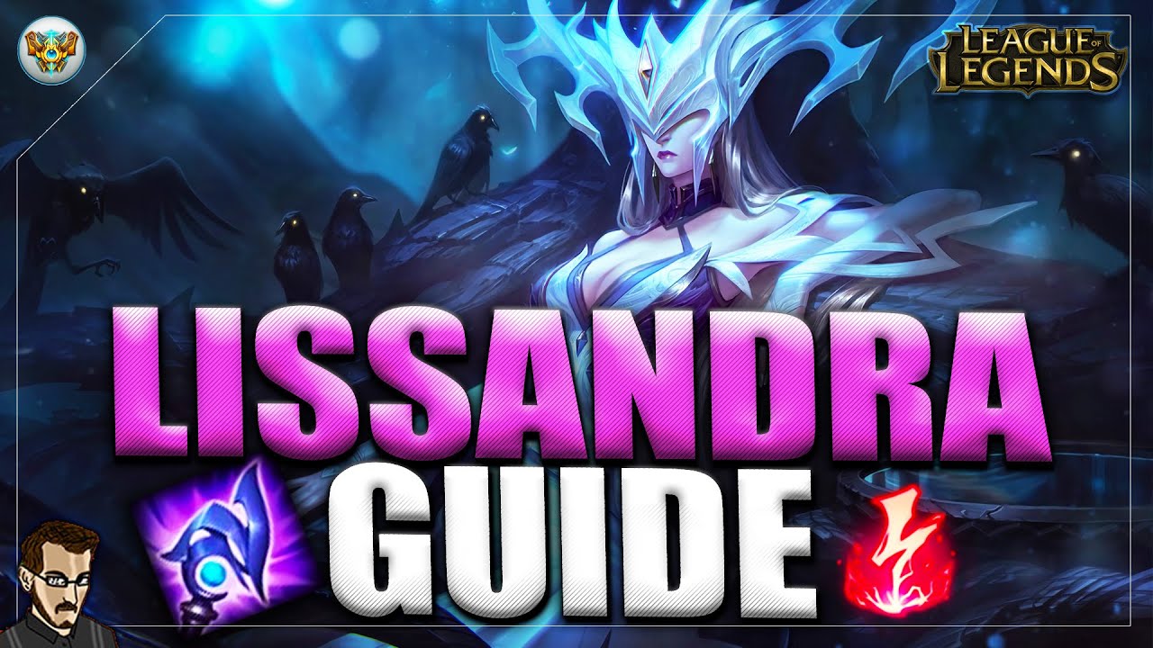 GUIDE LISSANDRA POUR BIEN D&Eacute;BUTER SAISON 13►  TUTO & GAMEPLAY PRO LEAGUE OF LEGENDS