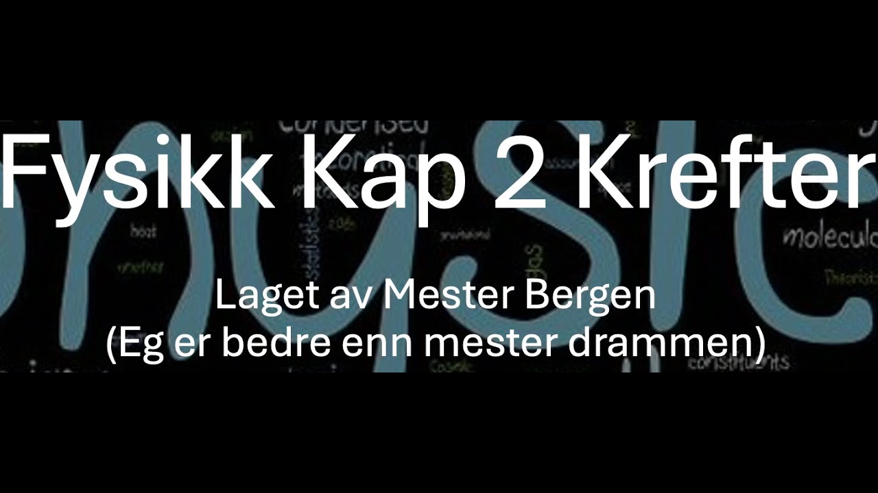 Fysikk Kap 2 Krefter