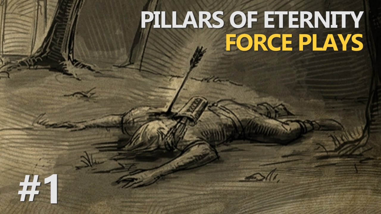 Pillars of Eternity - Force Plays - Part 1 [The Tempest]