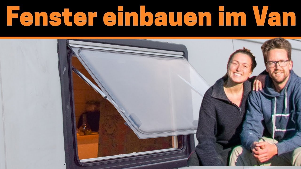 Fenster einbauen im Van - Seitz S4 Wohnmobil Fenster Installation & Review
