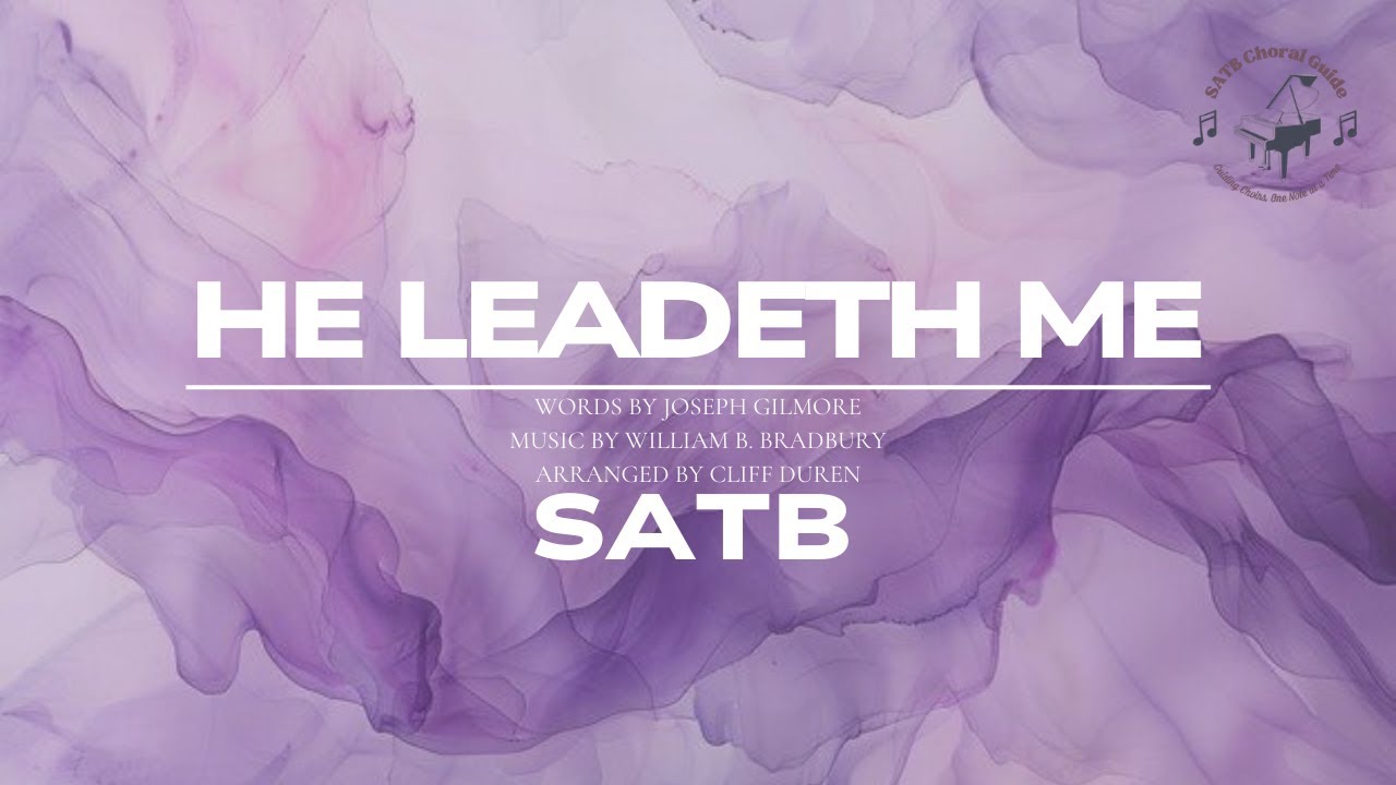 He Leadeth Me - SATB || Arr. Cliff Duren
