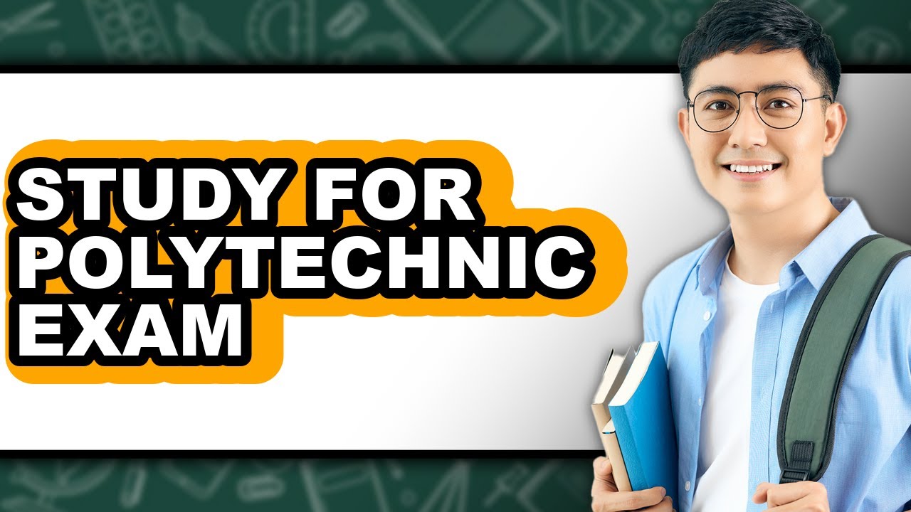 How To Study For Polytechnic Exam (Easy Method)