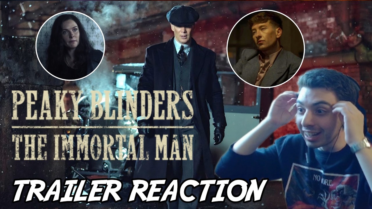 PEAKY BLINDERS: THE IMMORTAL MAN - REACTION AL TRAILER e ANALISI | TOMMY È VIVO! | HYPE!!!