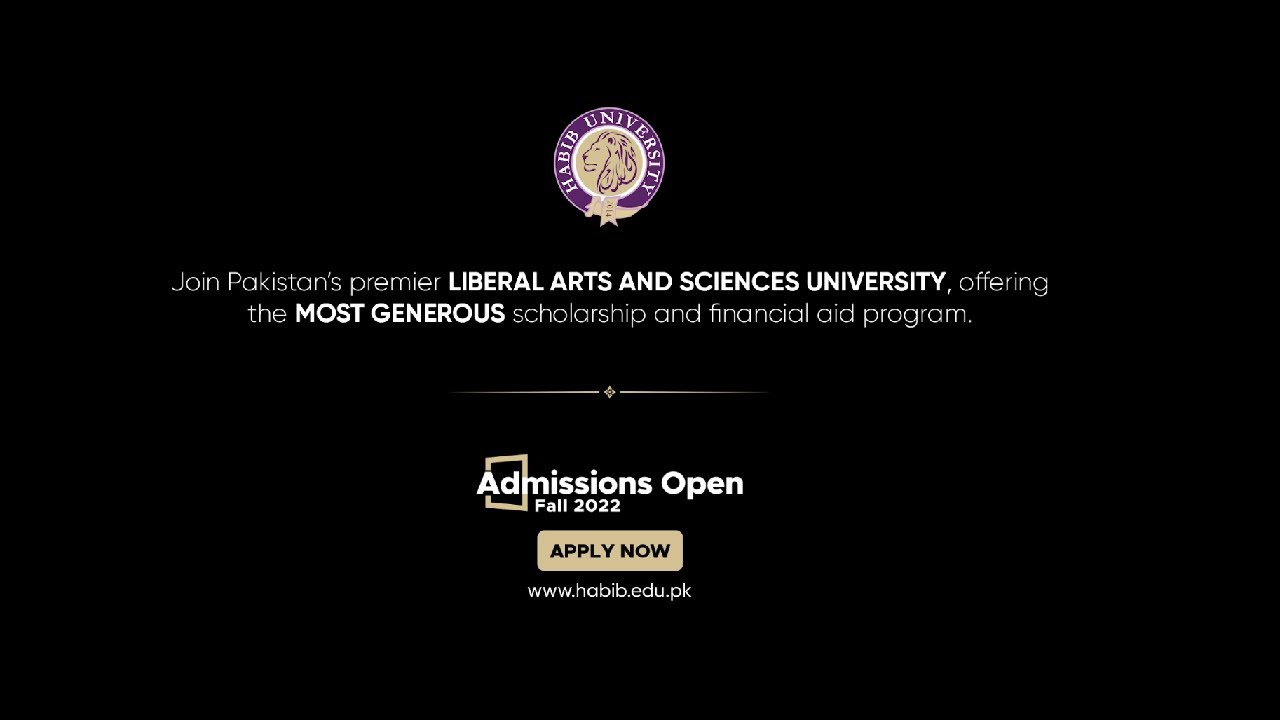 Habib University | Discover Your Worth | Fall 2022 Admissions Open | Apply Now