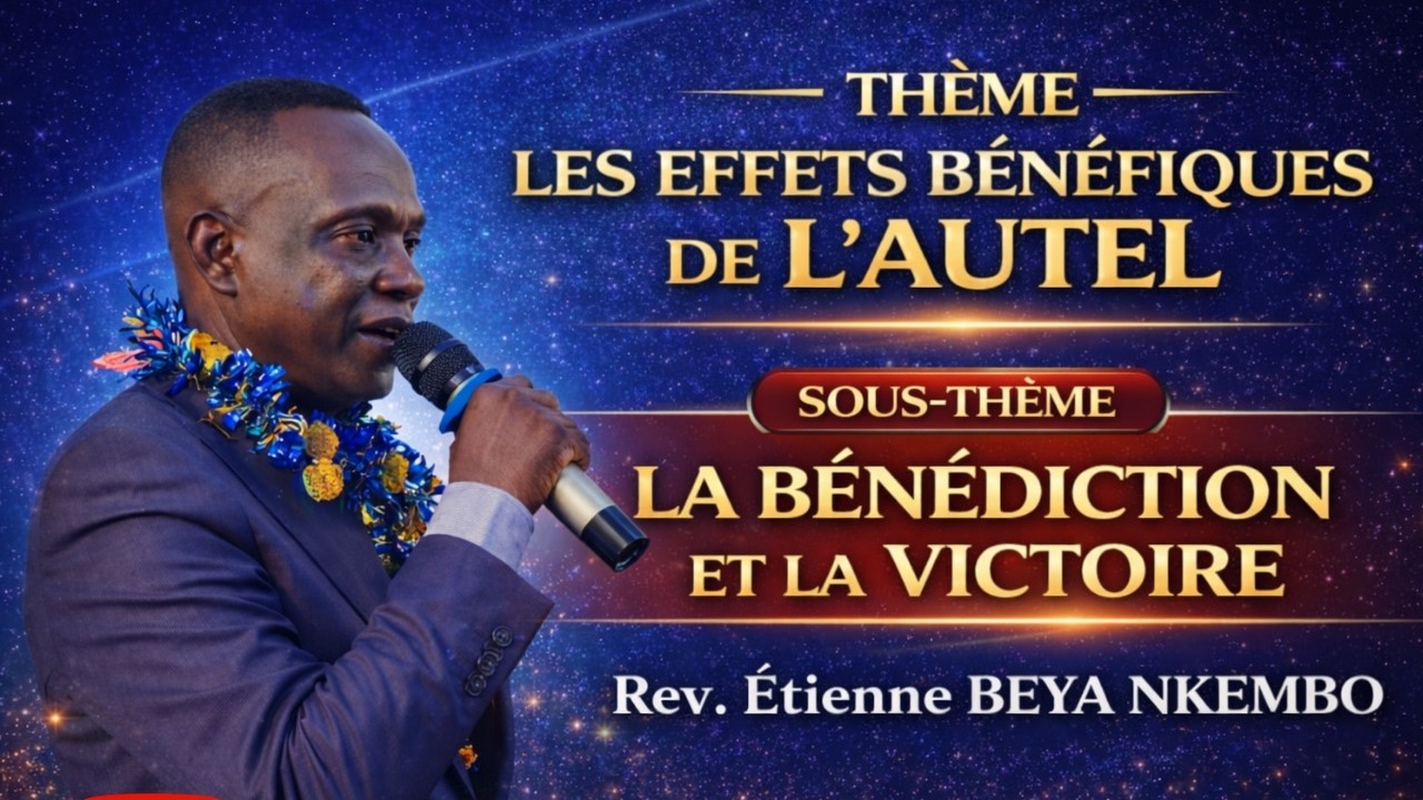 Rév Etienne BEYA NKEMBO : LES EFFETS BENEFIQUES A L'AUTEL/LYS  TABERNACLE DE KANANGA 05 03 2026