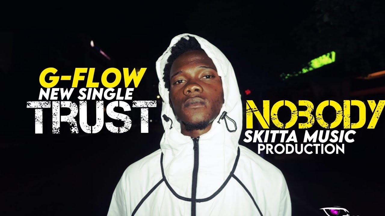 G Flow - Trust Nobody Official Video Prod.Skitta music