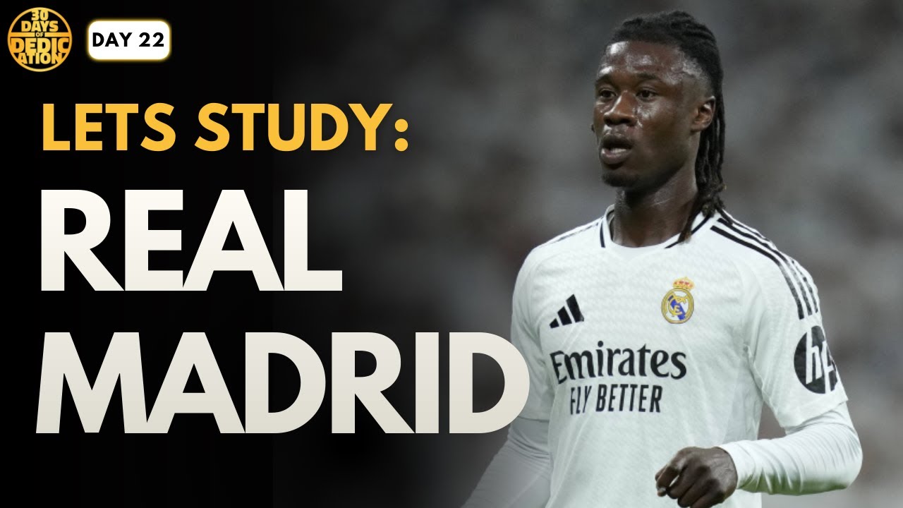 Studying Bellingham & Camavinga! (Real Madrid Analysis) | Day 22