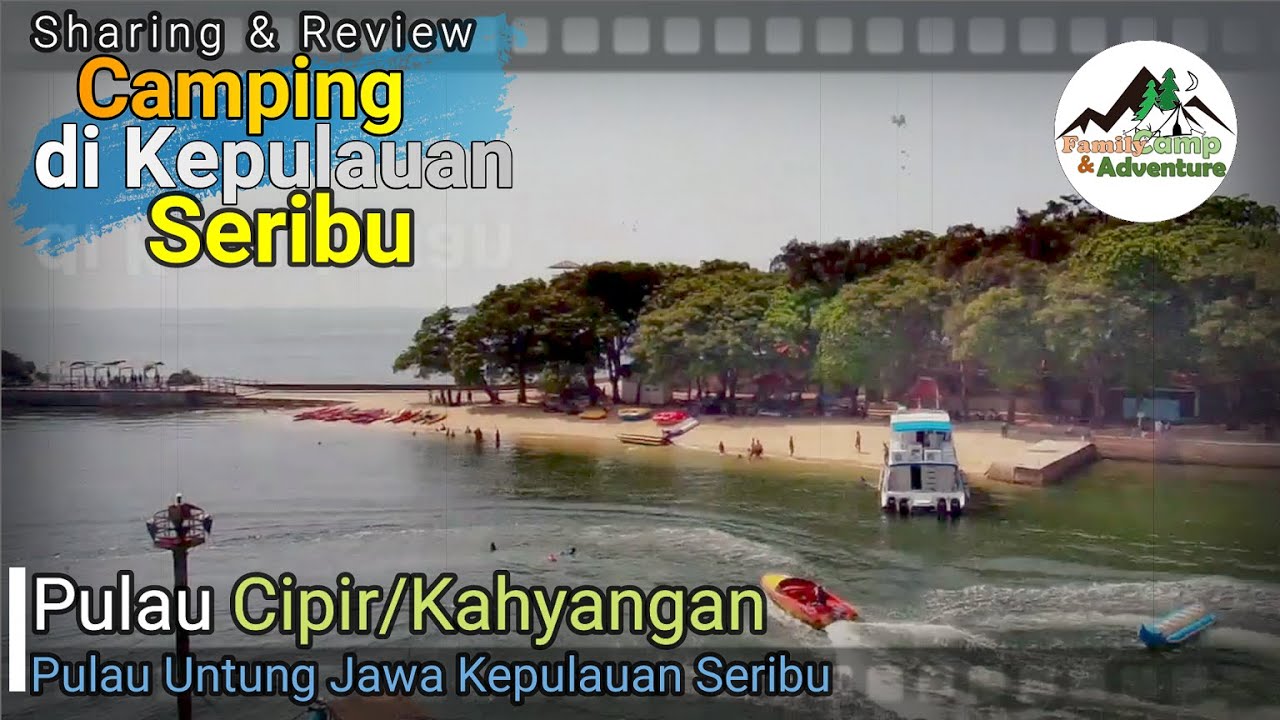 Camping di Pulau Cipir-Khayangan Kepulauan Seribu | Camping pinggir pantai ~ Once Family Adventure