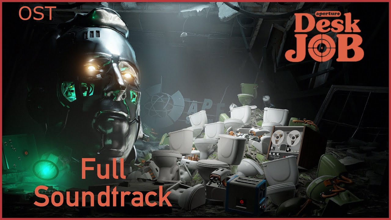 Aperture Desk Job Full OST/Soundtrack [With Timestamps]