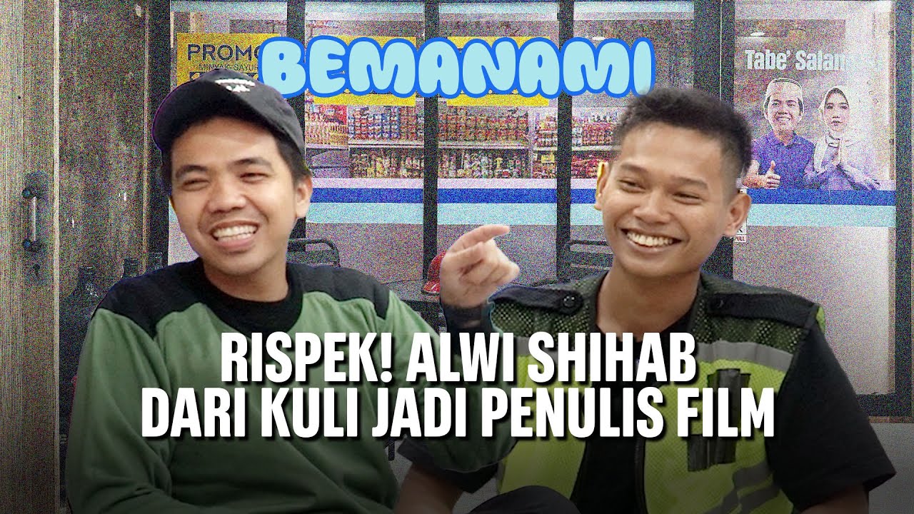 ALWI PERNAH DITOLAK KERJA KARNA TERLALU RAPIH - BEMANAMI EPS 26