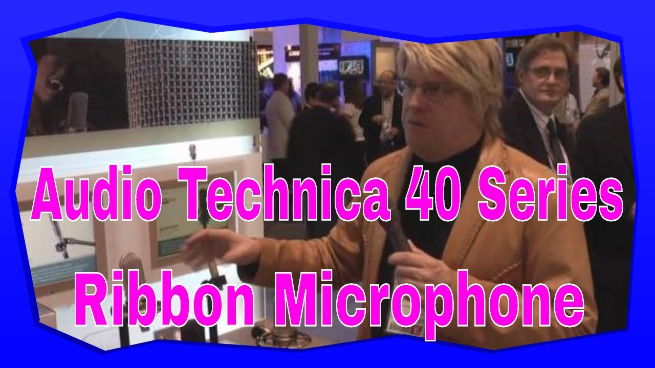 NAMM 2010 - Audio Technica 40-Series Ribbon Microphones
