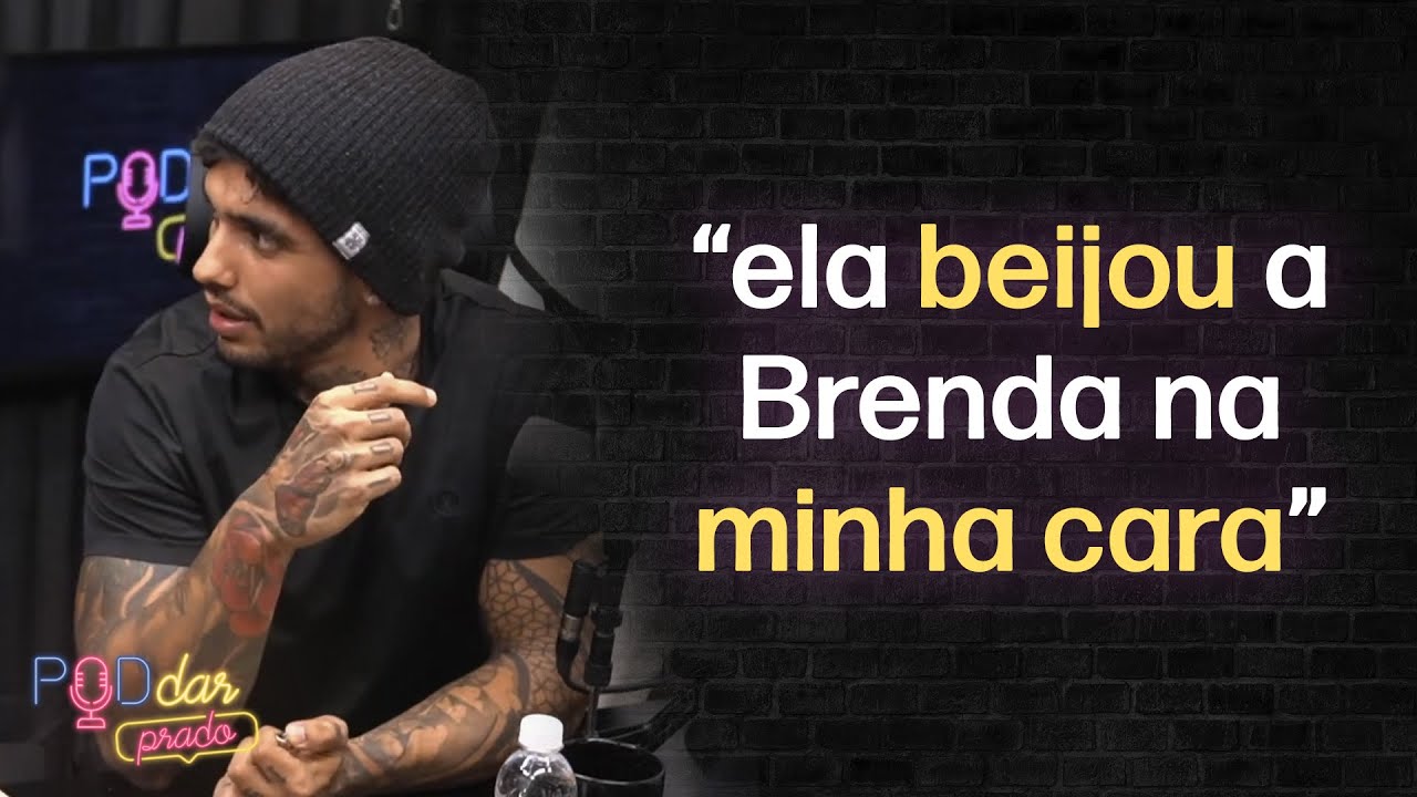 Como o Matheus agia no reality | BRENDA PAIXÃO, MATHEUS SAMPAIO E THUANY - PodDarPrado #05