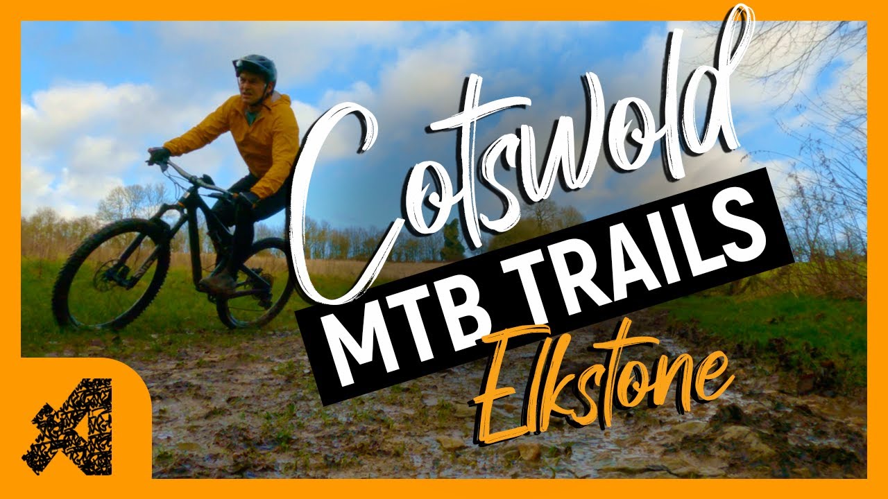 COTSWOLD MOUNTAIN BIKE TRAILS | Elkstone, Gloucestershire | Bored of the same old Singletrack?