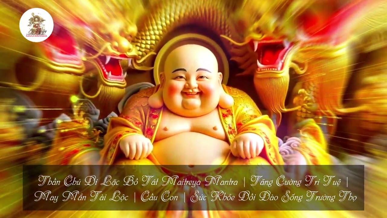 94 Thần Chú Di Lặc Om Maitreya Maim | Thần Chú May Mắn Của Vị Phật Cười Từ Bi