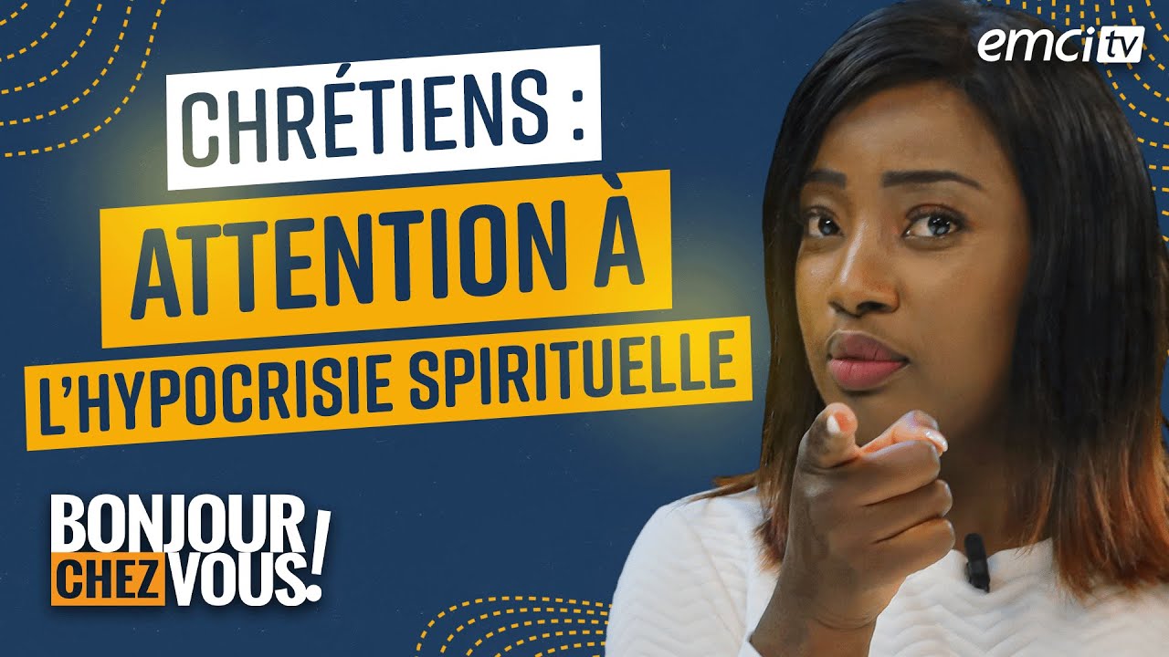 Chrétiens : attention à l'hypocrisie spirituelle ! - Bonjour chez vous ! - Yveline Lebeau