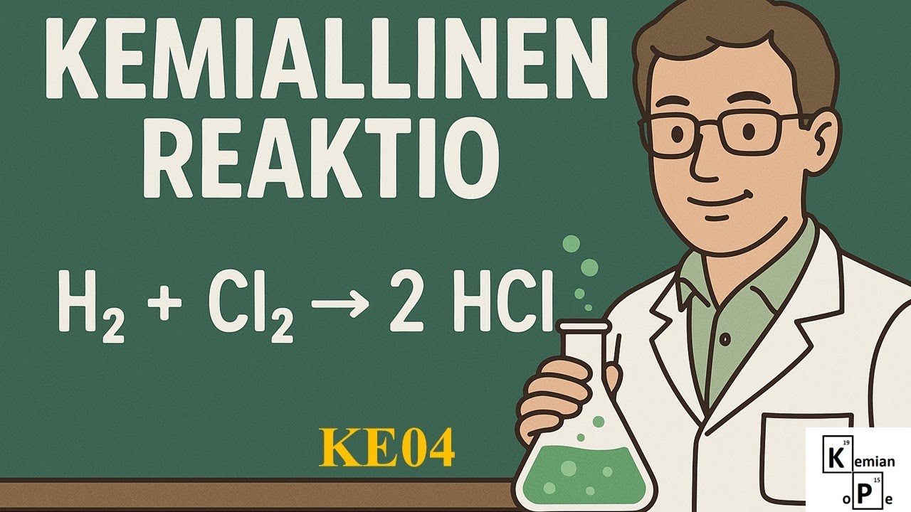 Kemiallinen reaktio (KE04)
