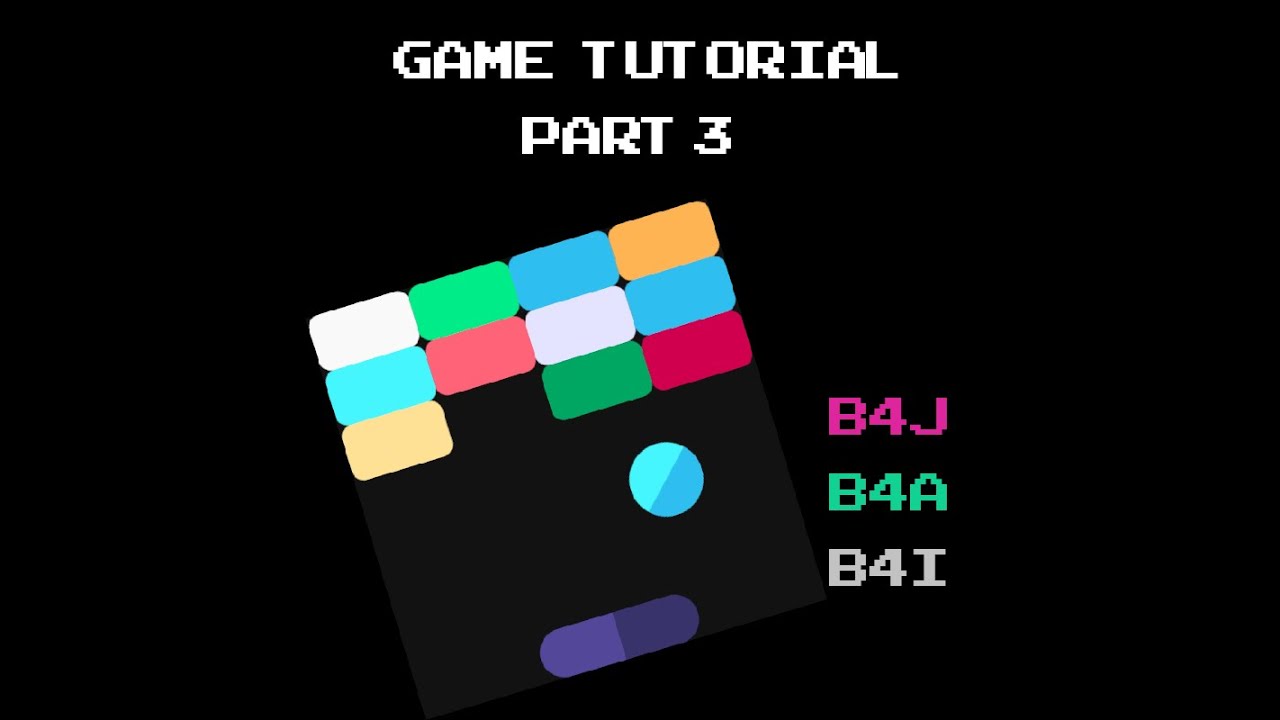 Breakout game development tutorial - Free B4X Source (iOS + Android) - Part 3