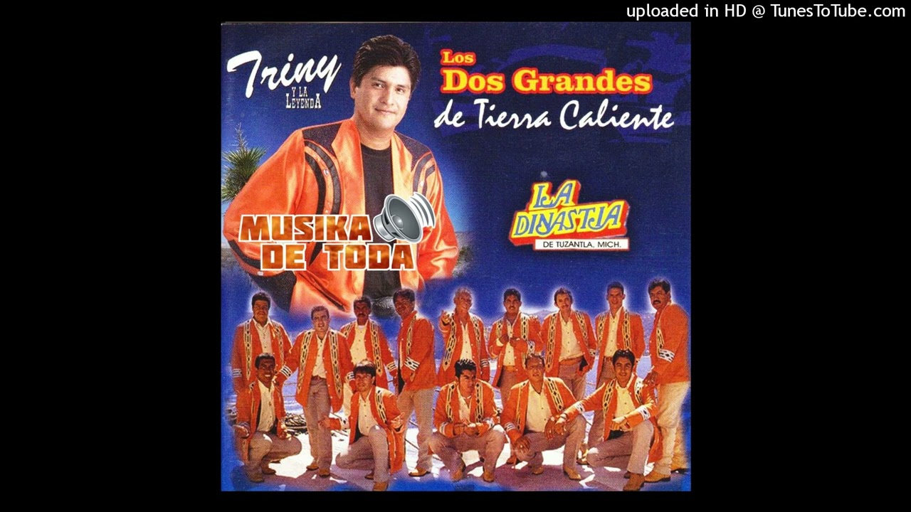 Los Dos Grandes De Tierra Caliente - Triny y la Leyenda y La Dinastia De Tuzantla (Album Completo)
