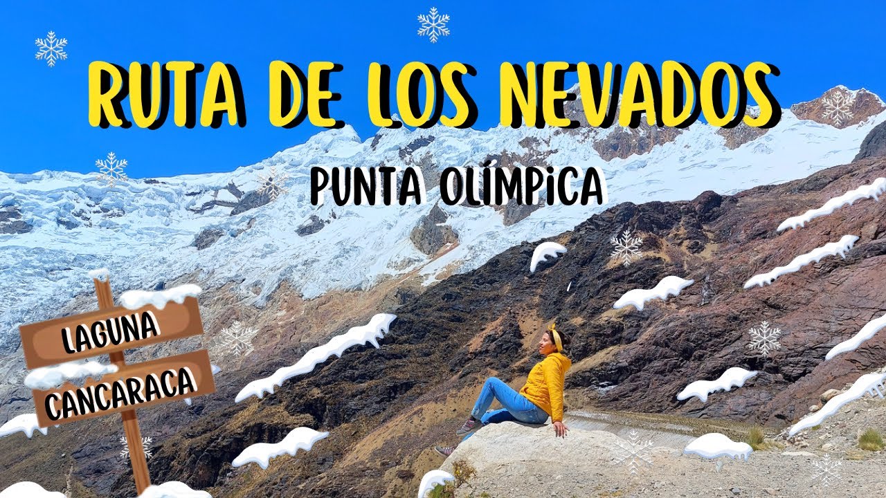 La ruta de los nevados: Punta olímpica en Ancash