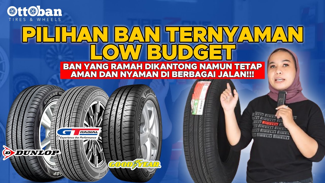 BAN LOW BUDGET!!! PILIHAN BAN YANG RAMAH DI KANTONG YANG AMAN DAN NYAMAN DI JALAN!!!