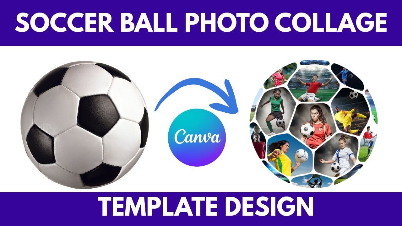 Создайте фотоколлаж с футбольным мячом в Canva | Дизайн шаблона для футбольной спортивной тематики