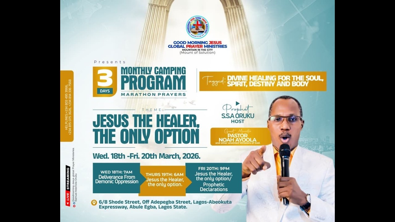 3 DAYS MONTHLY PROGRAMME (DAY 2) THEME:JESUS THE HEALER; THE ONLY OPTION