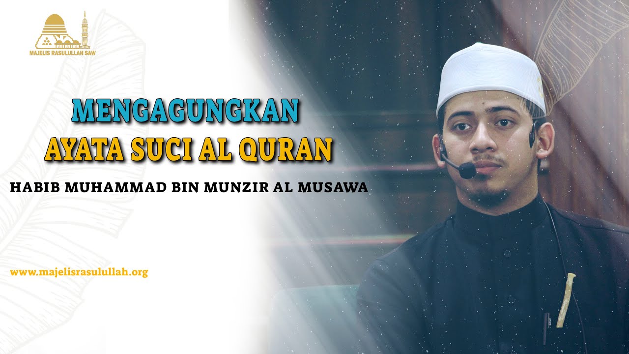 Mengagungkan Ayat Suci Al Quran  || Habib Muhammad bin Munzir Al Musawa