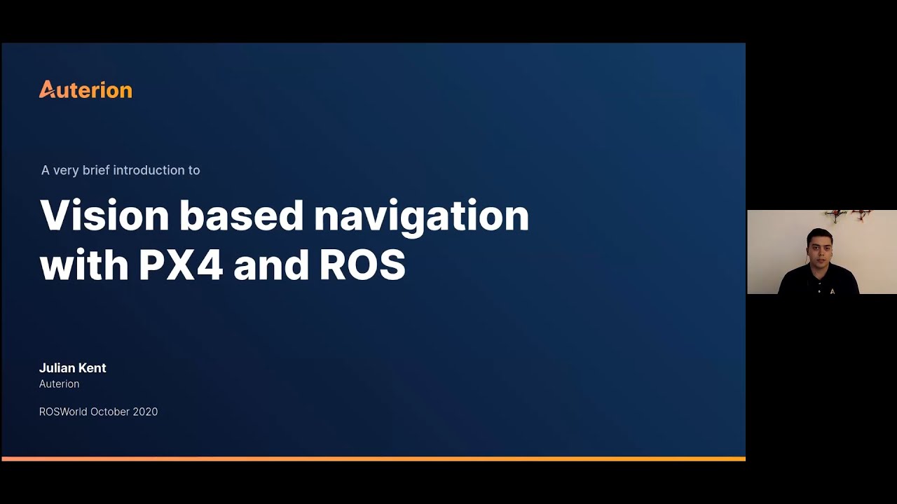 ROS World 2020: Vision-based navigation with PX4 and ROS