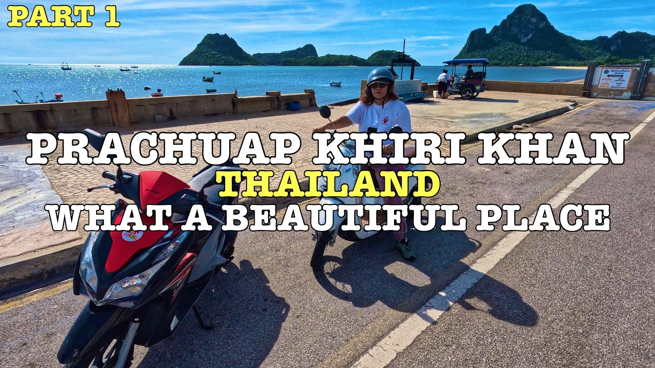 Prachuap Khiri Khan Thailand Travel Vlog What a beautiful place! Explore on Motorcycle 