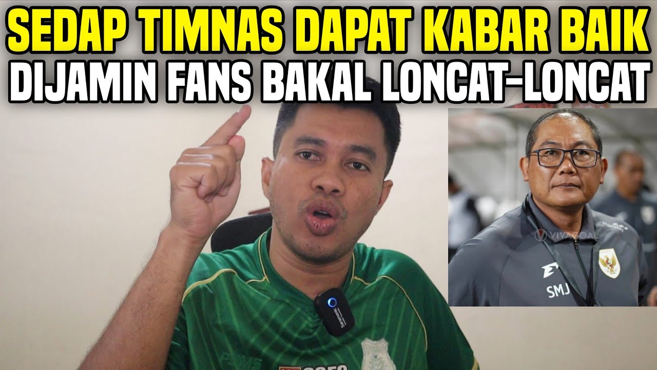 YESSS TIMNAS DAPAT KABAR BAIK‼️DIJAMIN FANS BAKAL LONCAT-LONCAT KEGIRANGAN‼️