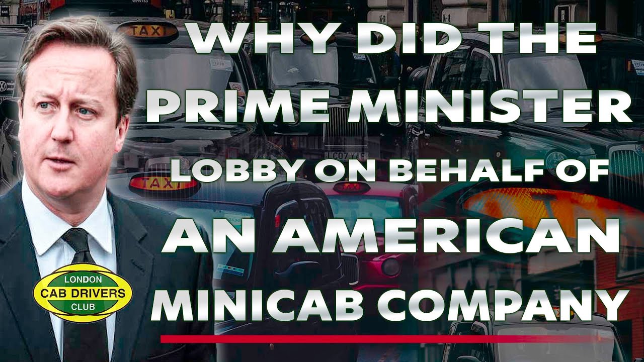 Why did the Prime Minister Lobby for an American Minicab Company? Grant Davis has a Rant | LCDC TV