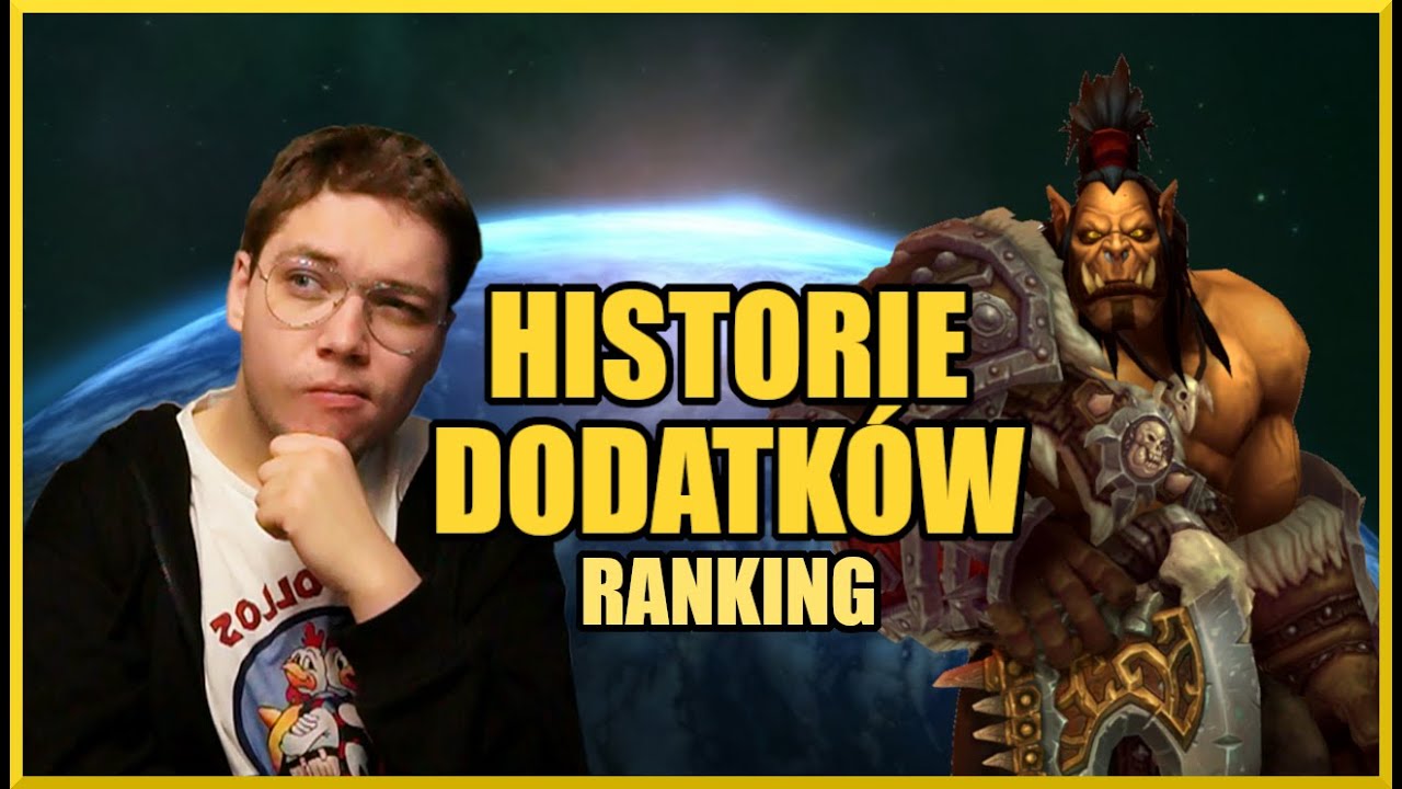 Który dodatek WoWa miał NAJGORSZĄ historię? Ranking dodatków World of Warcraft, część 1/2