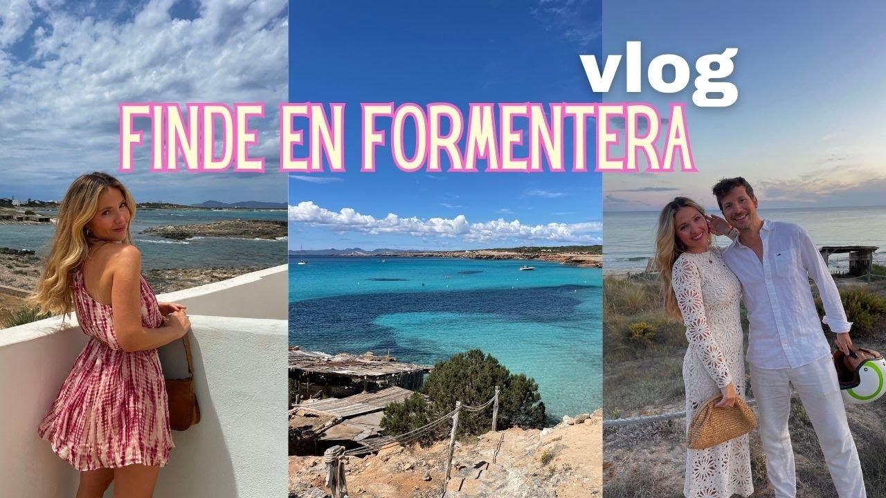 UN FINDE EN FORMENTERA - Planes de verano en mayo | Julia March