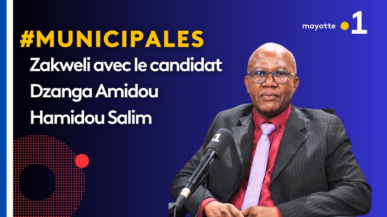 Zakweli spécial Municipales 2026 : Dzanga Amidou Hamidou Salim