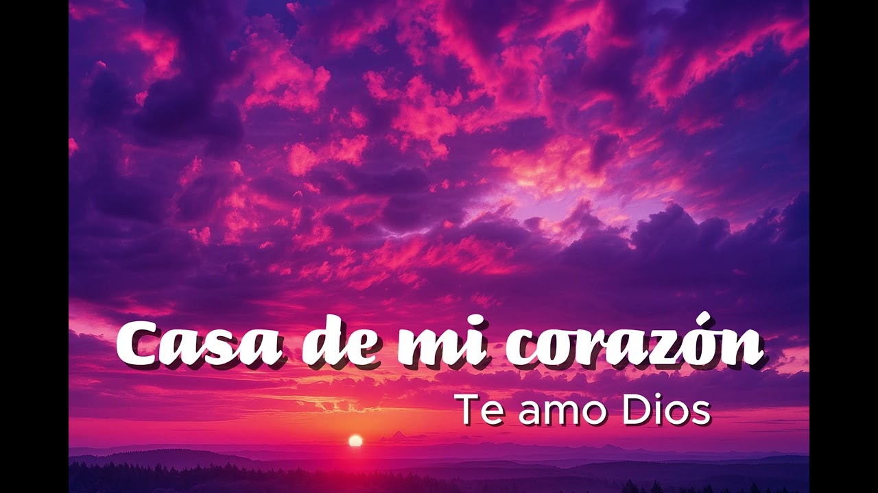 Casa de mi Corazón #Worship #Adoración #Cristianos #Fe