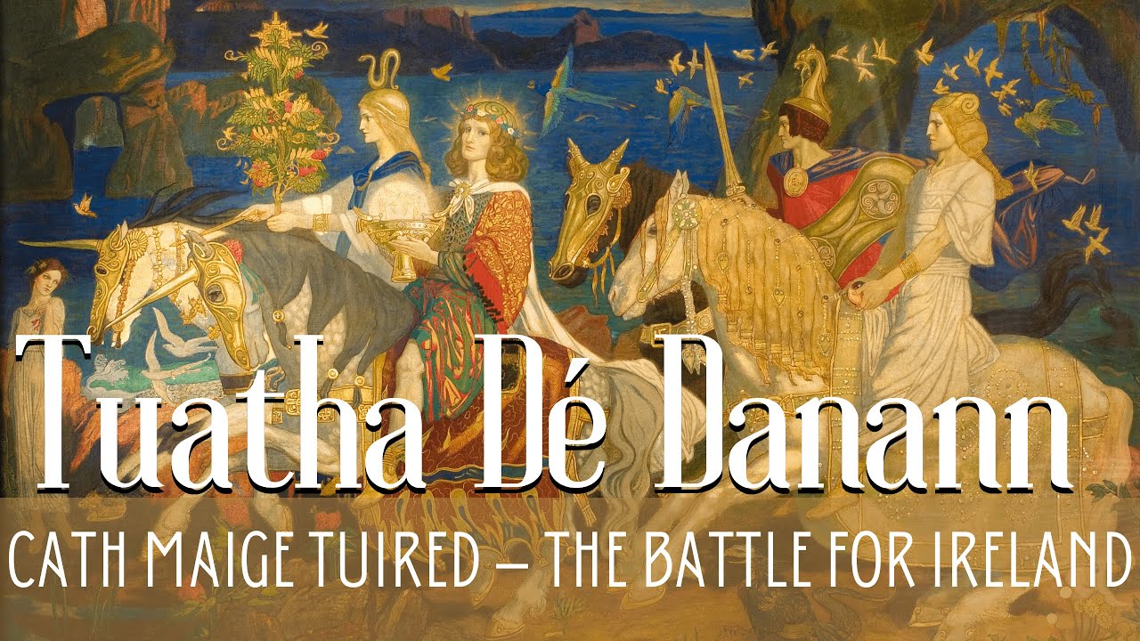 The Mythical Battle of the Irish Gods: The Tuatha Dé Danann and Fomoire at Maige Tuired