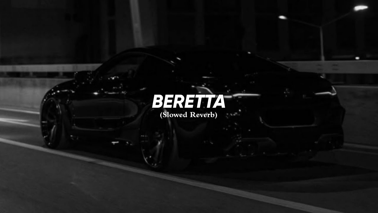 Beretta (Slowed Reverb) | Amanraj Gill